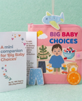 Big Baby Choices